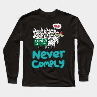 Never Comply Long Sleeve T-Shirt